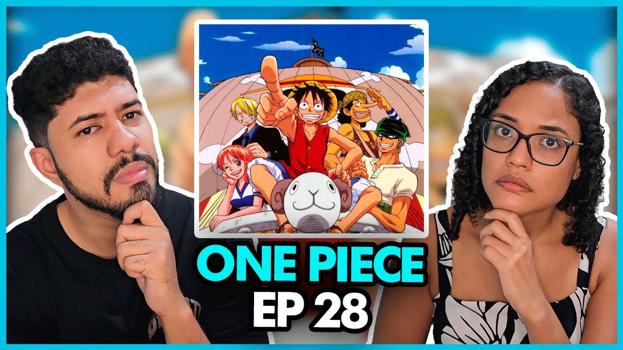 Reagindo ao episodio 28 de One Piece dublado