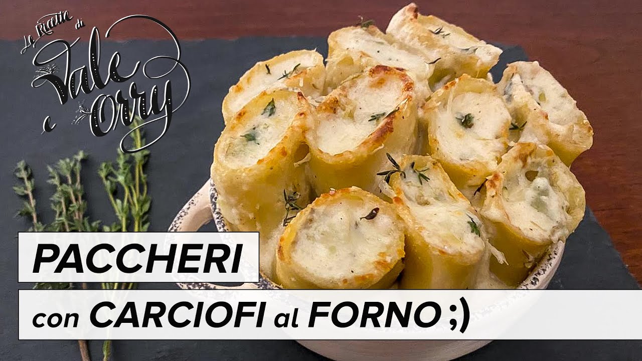 PACCHERI con CARCIOFI al FORNO | Una Combinazione di Pasta e Magia!! 🥂🇮🇹😋❤️😍😂😘