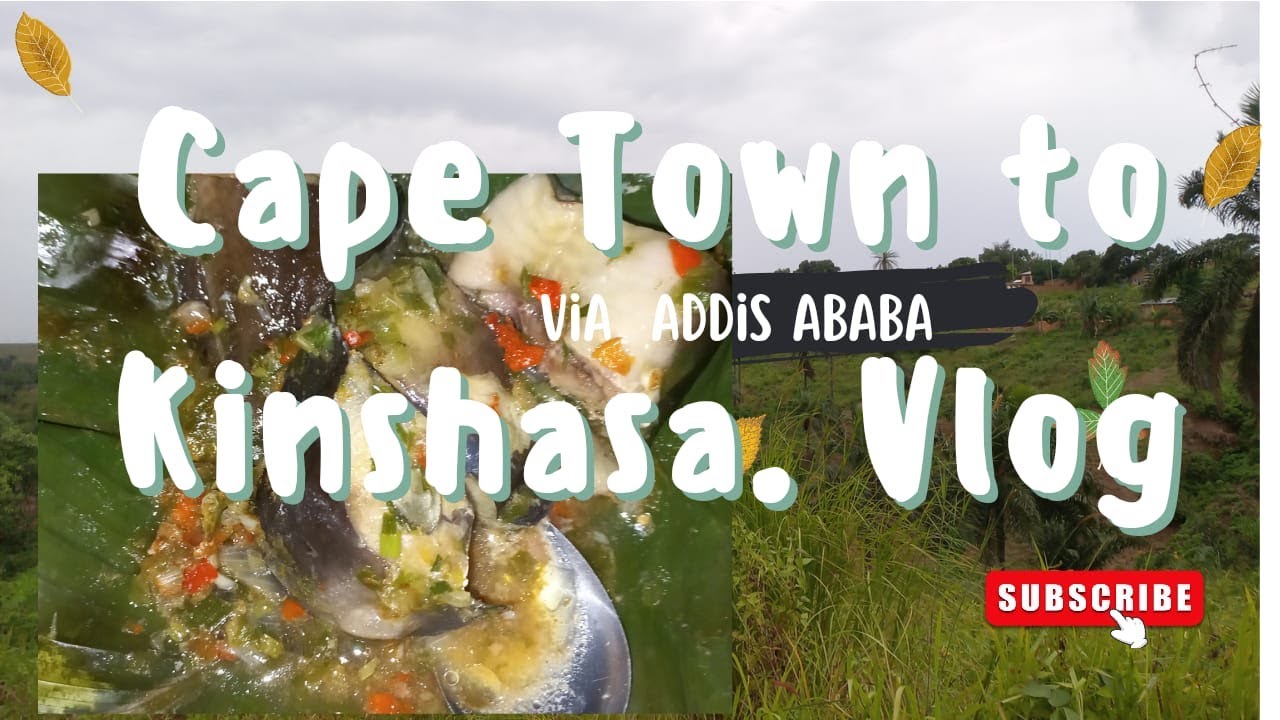 Cape Town to Kinshasa via Ethiopia with a pleasant layover in Addis.Part#1