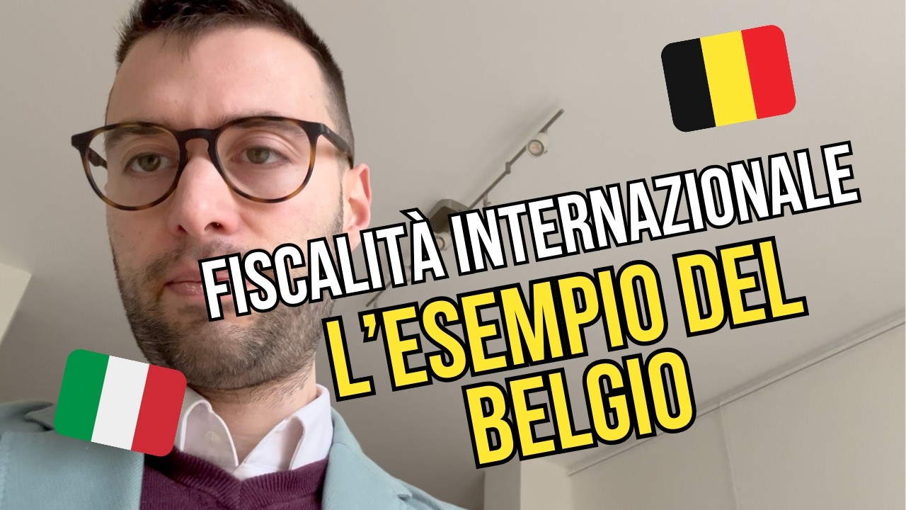Fiscalità Internazionale: parliamo del Belgio e dei suoi vantaggi rispetto all'Iitalia