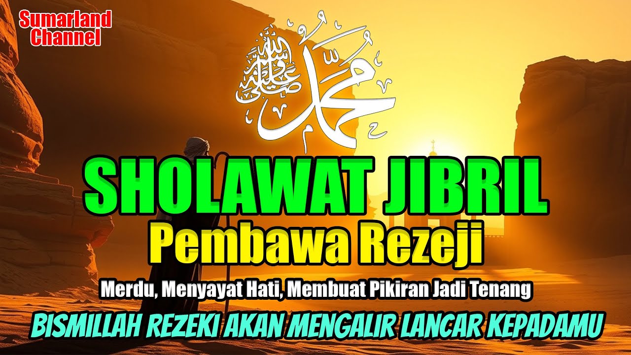 SHOLAWAT JIBRIL | MERDU DAN MENYAYAT HATI | PENARIK REZEKI PALING MUJARAB | LIRIK & TERJEMAHAN