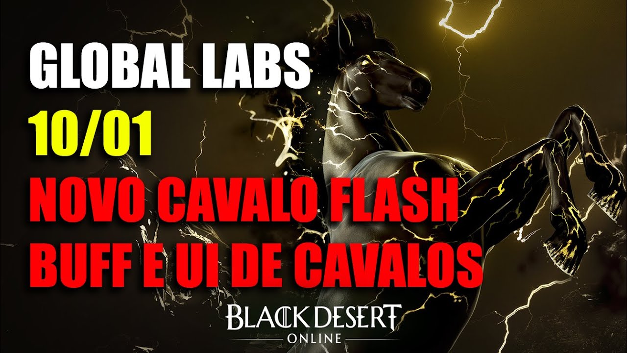 Novo Cavalo Flash, Buff e UI de Cavalos - Global 10/01 | Black Desert Online