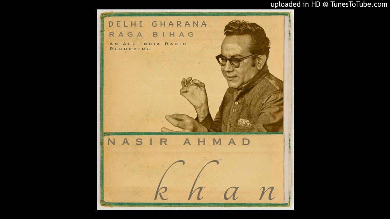 Nasir Ahmad Khan Raga Bihag