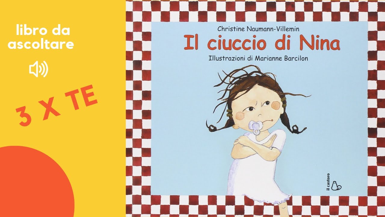 Il ciuccio di Nina, libro letto ad alta voce che aiuta i bambini a togliere il ciuccio - audiolibro
