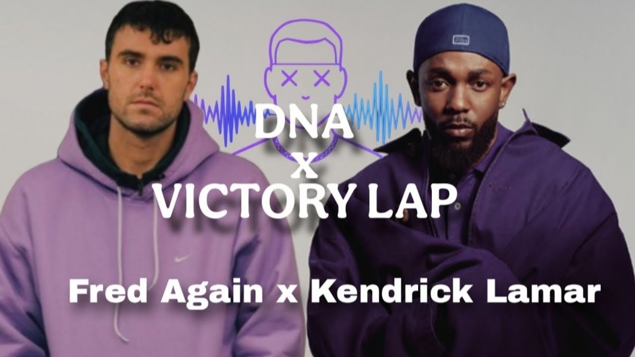 Victory Lap x DNA - Fred Again x Kendrick Lamar (Mau Berrocal Edit)