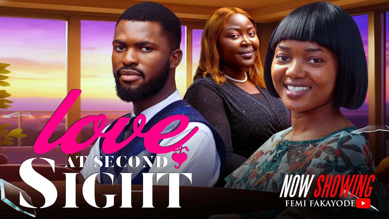 LOVE AT SECOND SIGHT - Latest Nigerian Full Movie