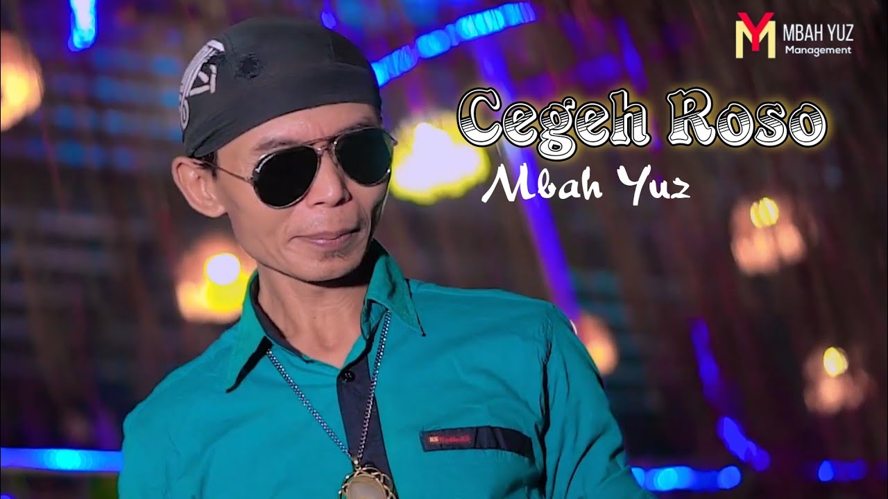 Cegeh Roso - Mbah Yuz