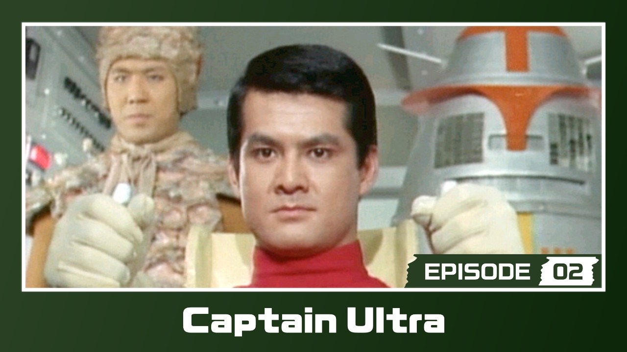 CAPTAIN ULTRA (Episode 2)