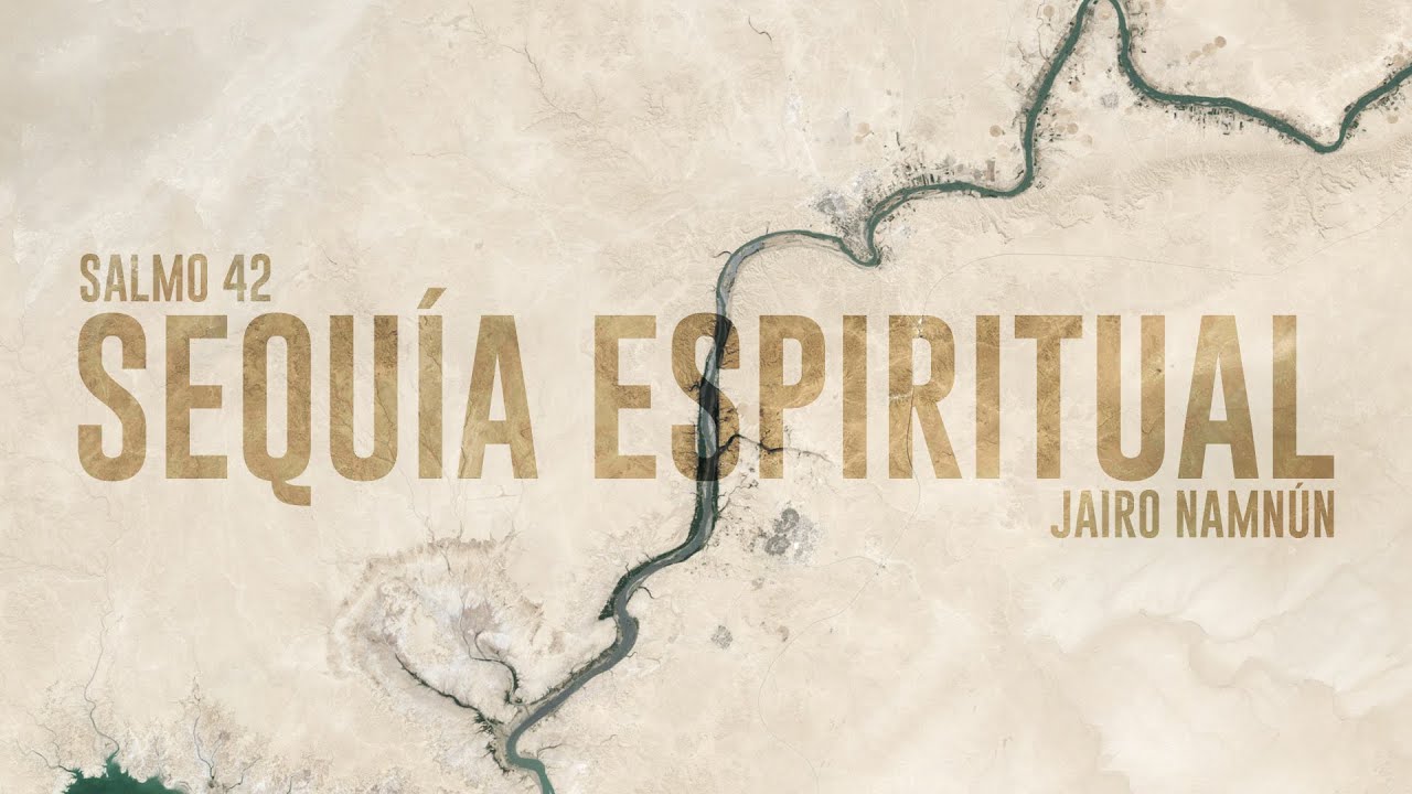 Sequía espiritual - Jairo Namnún (La IBI)