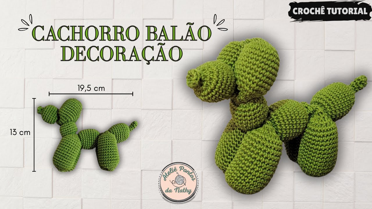 CACHORRO BALÃO DECORAÇÃO DE CROCHÊ - BALLON DOG CROCHET #decoração #crochet #amigurumi