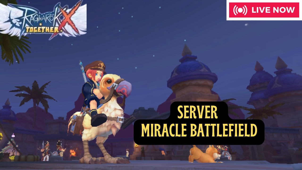 (🔴LIVE) ROX(SEA)- GVG DI SERVER MIRACLE BATTLEFIELD YOK !! - Ragnarok X: Together