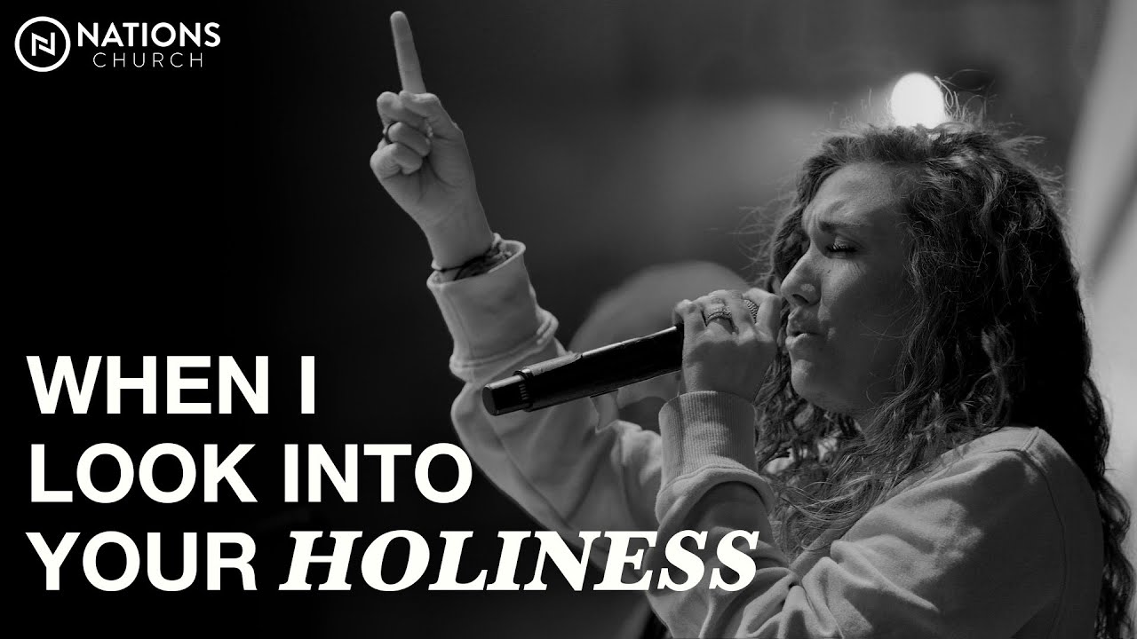 When I Look Into Your Holiness | Alleluia | Dominique Hughes & Nations Worship