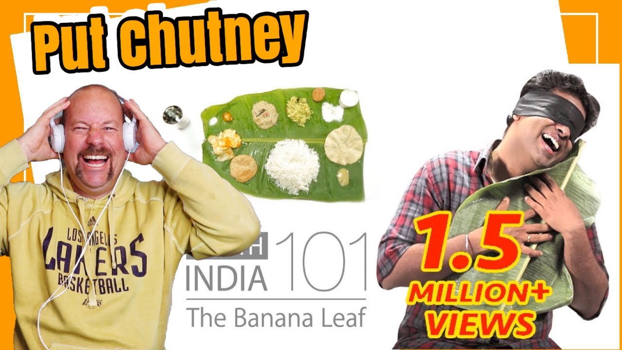 Banana Leaf | South India 101 | PUT CHUTNEY REACTION