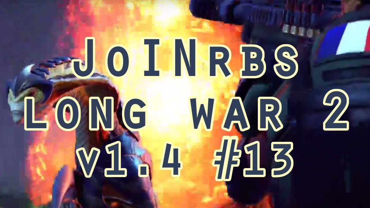 JoINrbs Plays Long War 2 v1.4 Legend Ironman #13: Holy Widow
