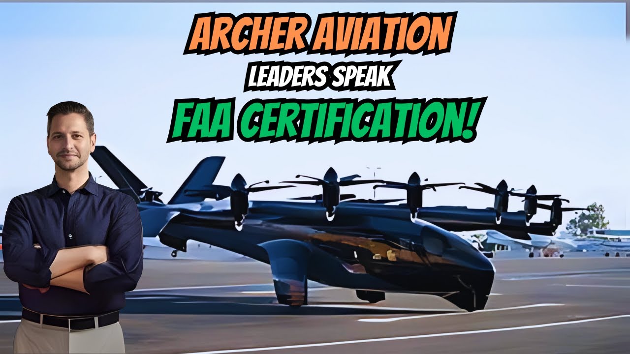 Archer Aviation FAA CERTIFICATION - CEO Breaks It Down!