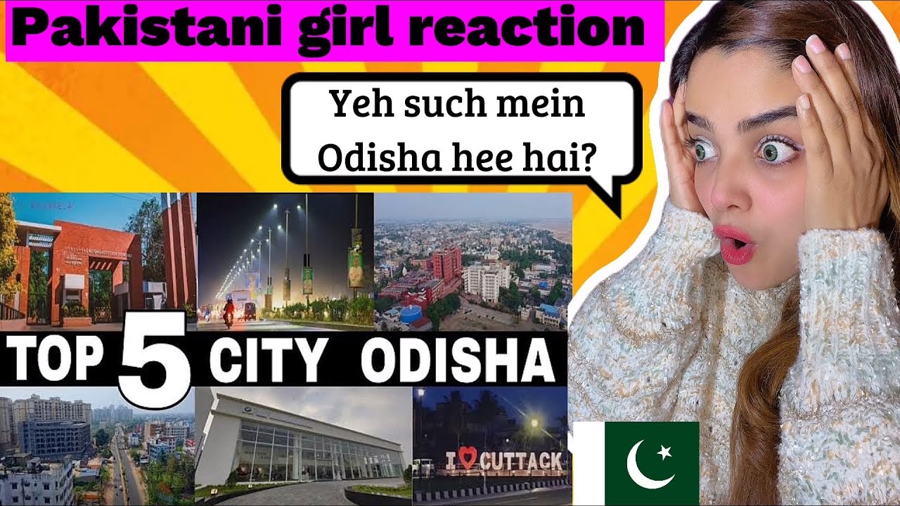 Pakistani Girl React On Top 5 Biggest Cities In Odisha | India | Odisha | @Debdutyoutube