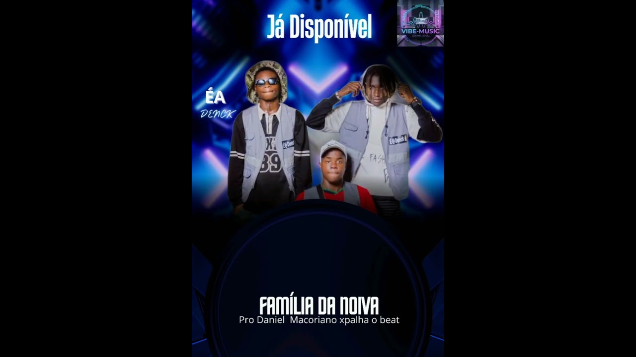 É A Denck família da Noiva prod Daniel Marcoriano #disponivel Música #afrohouse #destacar #viral 