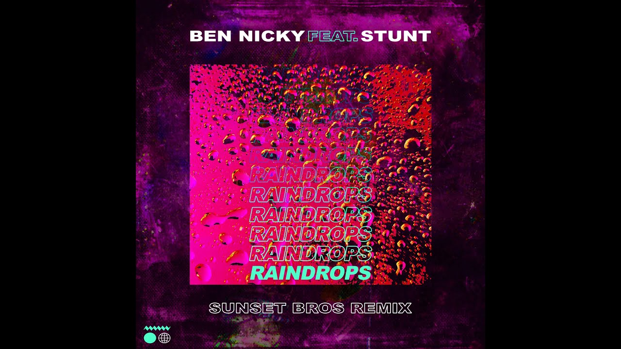 Ben Nicky ft. Stunt - Raindrops (Sunset Bros Remix)