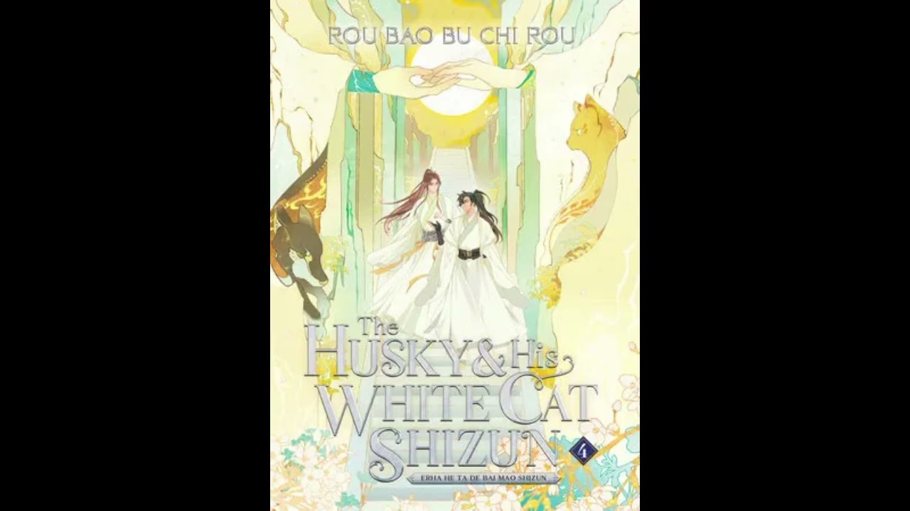 The husky and his white cat Shizun (Audiobook, Ch. 124)