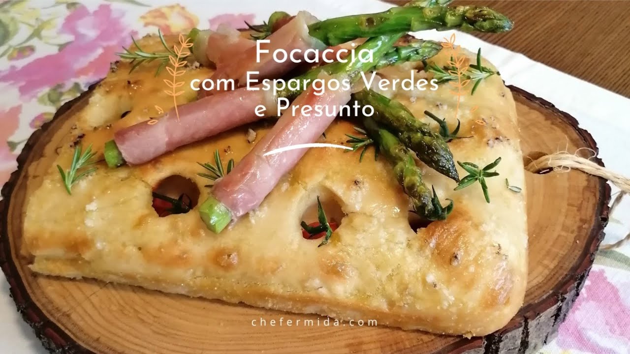 Focaccia com Espargos Verdes e Presunto