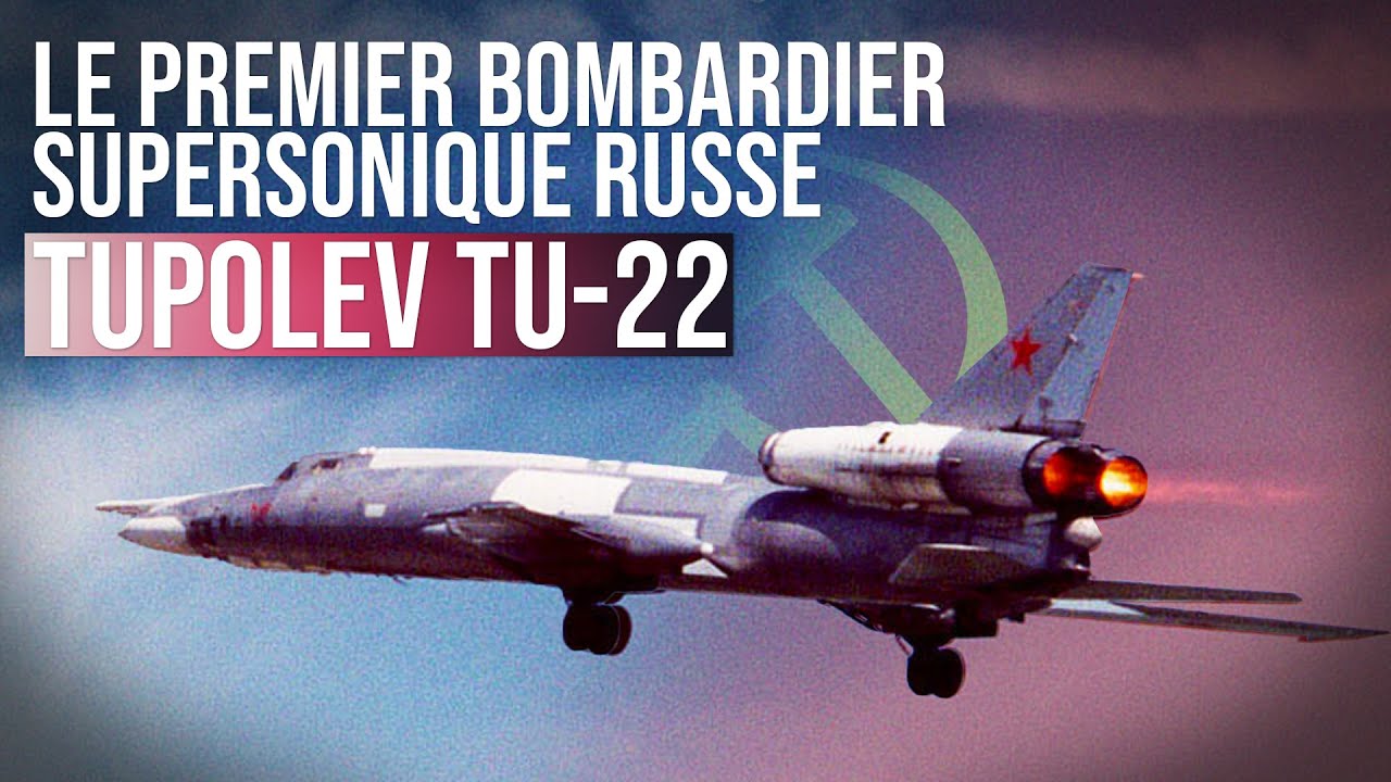 Le premier bombardier supersonique sovi&eacute;tique | Tupolev Tu-22