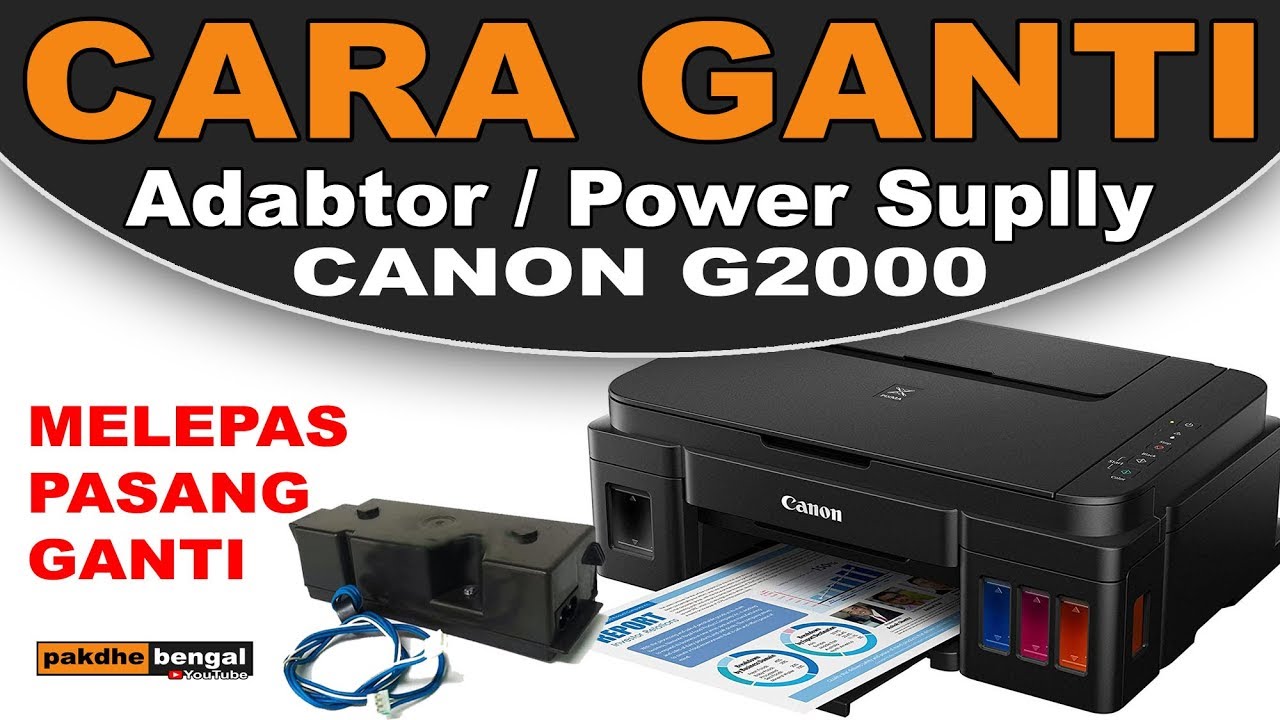 CARA GANTI ADABTOR PRINTER CANON G2000 G1000 G3000 | Tutorial Printer Canon