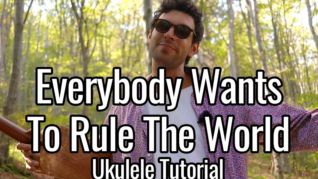Everybody Wants To Rule The World - Tears For Fears (Ukulele Tutorial)