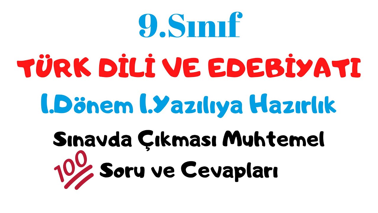 9.Sınıf Türk Dili ve Edebiyatı 1.Dönem 1.Yazılı (Sınavda Çıkabilecek Sorular ve Çözümleri)