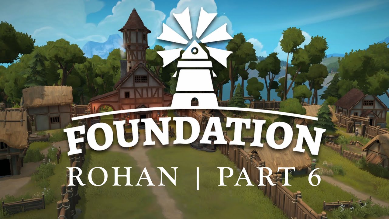 Foundation | Rohan | Part 6 Timelapse