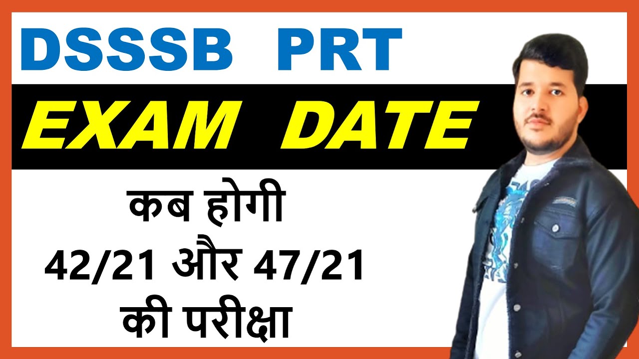 😲 DSSSB PRT Exam Date 2021 Announced | DSSSB PRT की परीक्षा कब होगी | DSSSB 42/21 and 47/21 Exam
