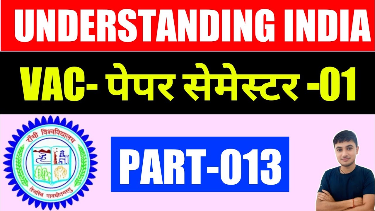 #Ranchi University understanding India PART -13 #understanding India semester 1 Ranchi University