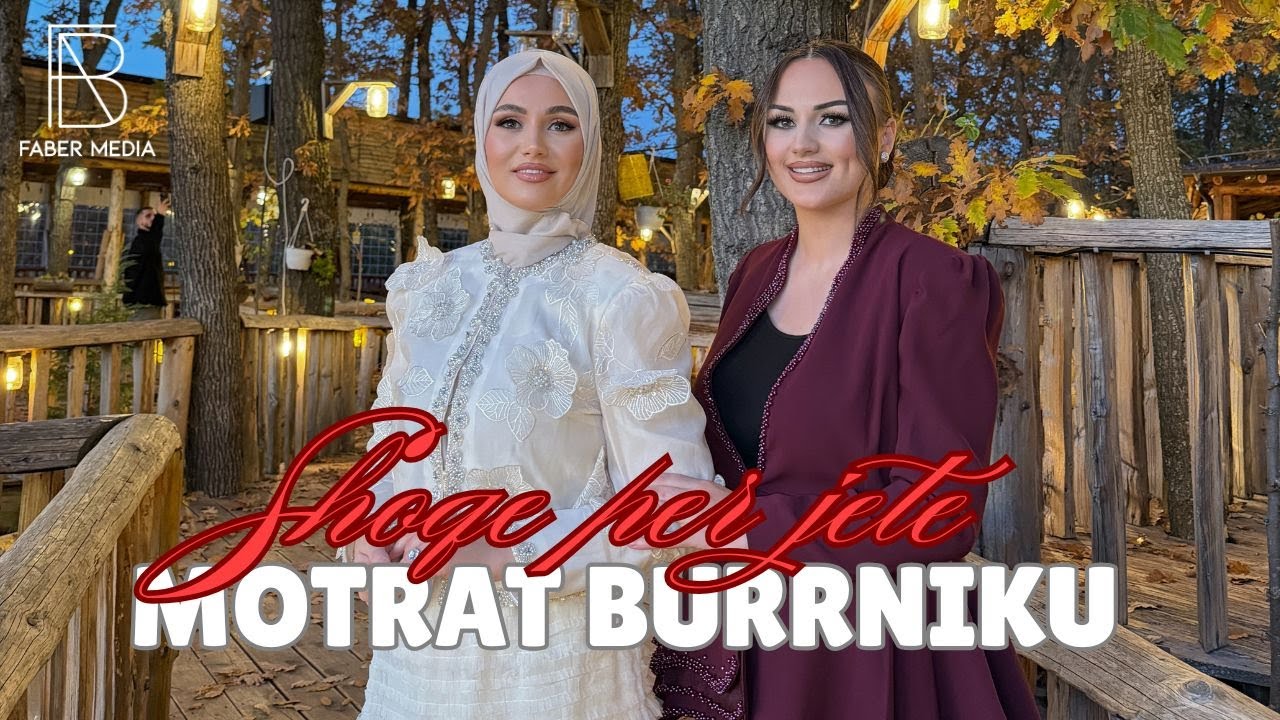 Motrat Burrniku - Shoqe per jete