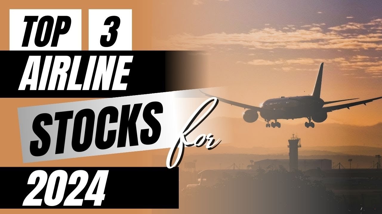 Top 3 Airline Stocks for 2024 | Best Airline Stocks | Portfolio recommendations for 2024