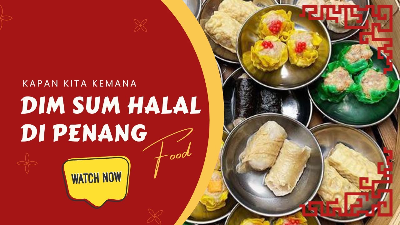 Dim Sum Halal di Georgetown, Penang? Temukan Hidden Gem Ini! 🥟🍽️