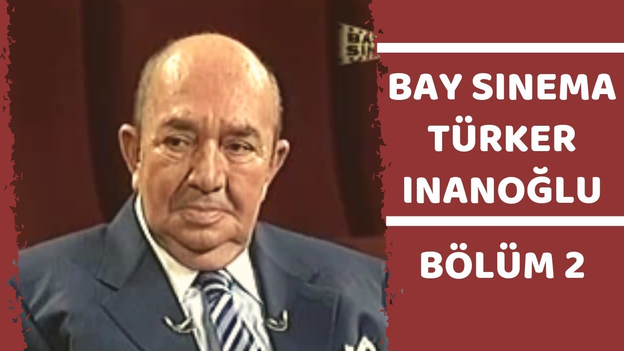 Siyaset Meydanı | Bay Sinema Türker İnanoğlu | 2. Bölüm