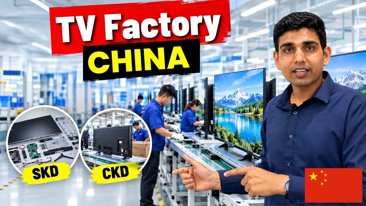 Inside China TV Factory 🇨🇳 | How TVs Are Made & SKD/CKD Business Explained