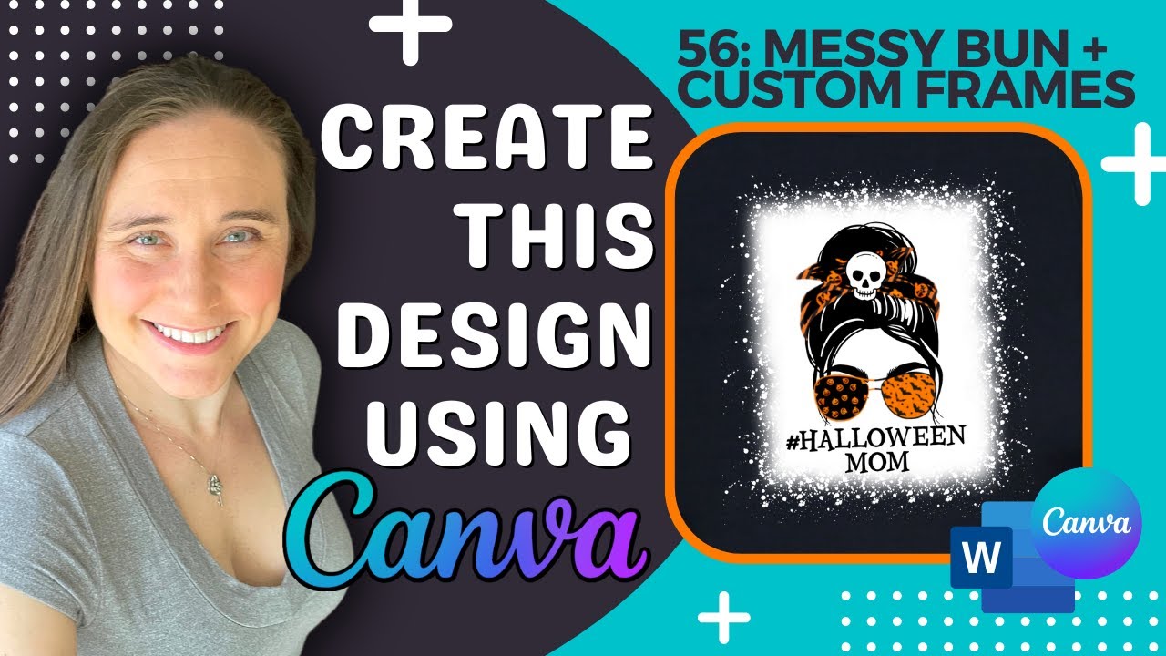 Make Original Messy Bun Designs With Custom Frames Using Canva and Word: Trending POD Niche Tutorial