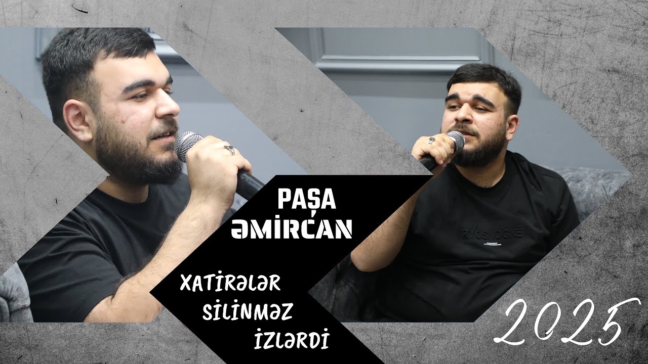Paşa Əmircan & Habib Heybat - Xatirələr Silinməz İzlərdi