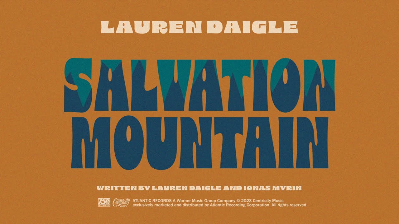 Lauren Daigle - Salvation Mountain (feat. Gary Clark Jr.) (Official Lyric Video)