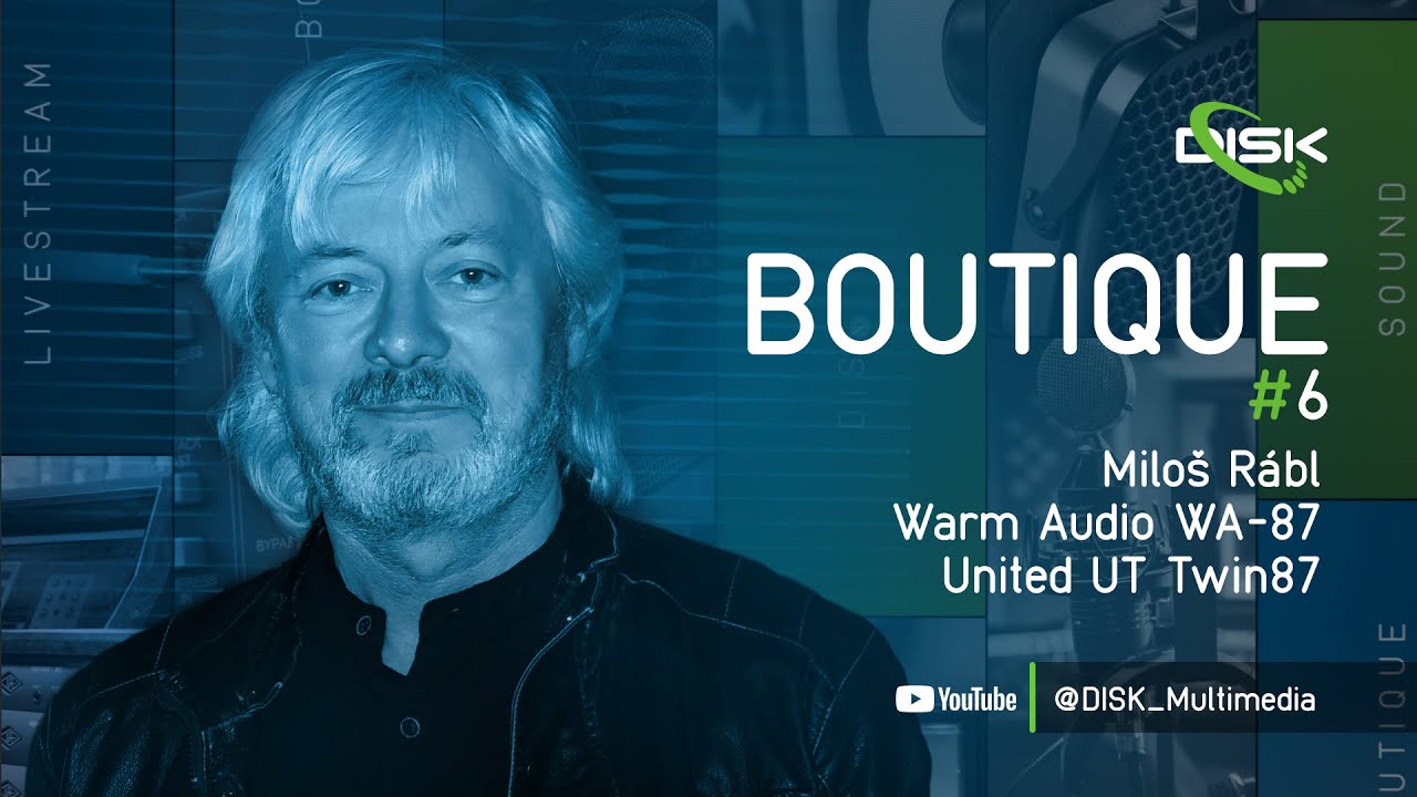 DISK Boutique #6: Milo&scaron; R&aacute;bl, Warm Audio WA-87 a United UT Twin87