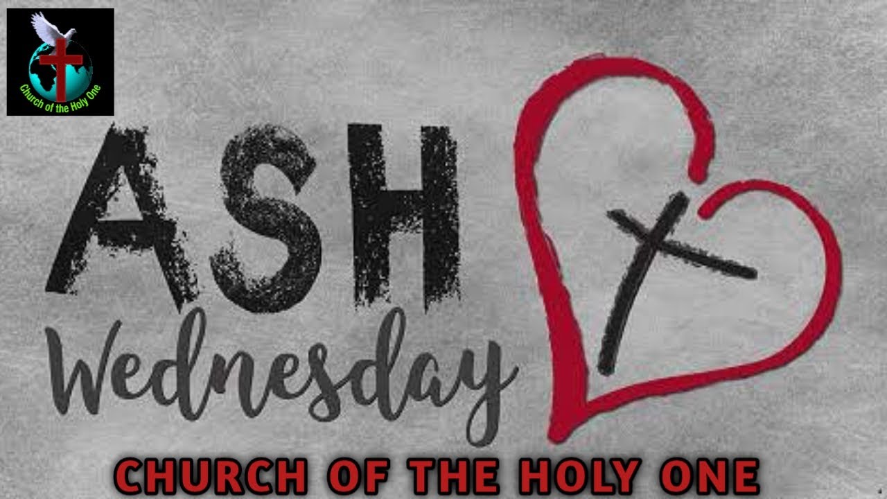 Ash Wednesday Worship Service Live, February 18, 2026, 8.00 PM. Church of the Holy One