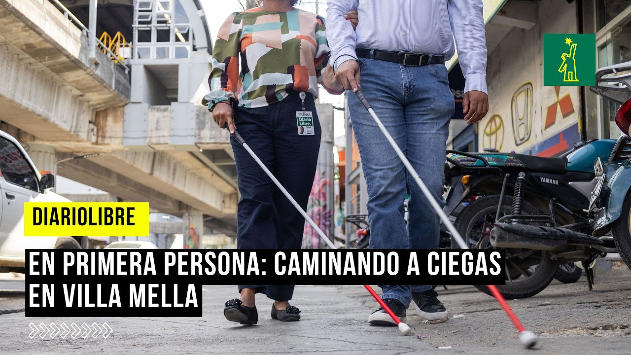 En primera persona: caminando a ciegas en Villa Mella