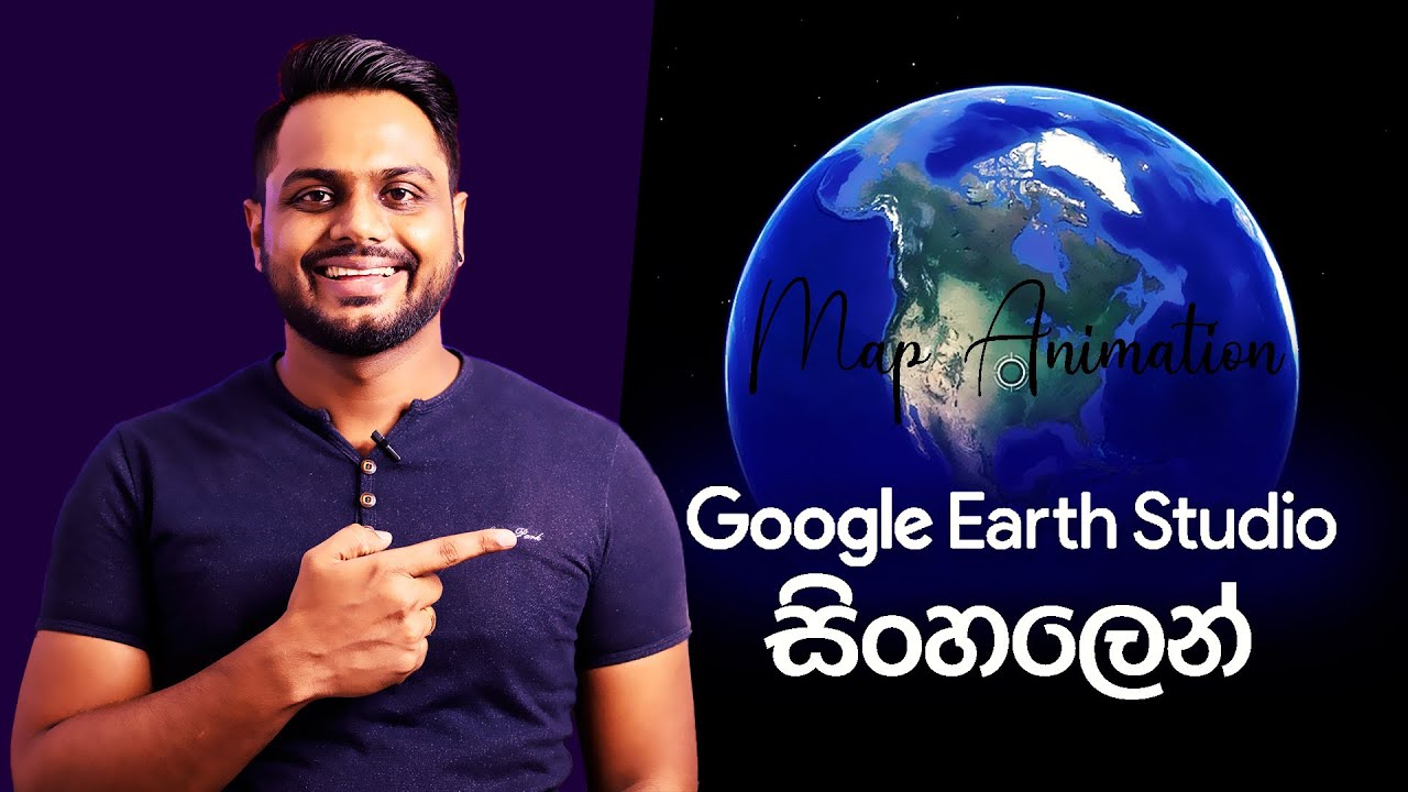 How to Use Google Earth Studio For News Channels & Travel Videos | Sinhala Tutorial