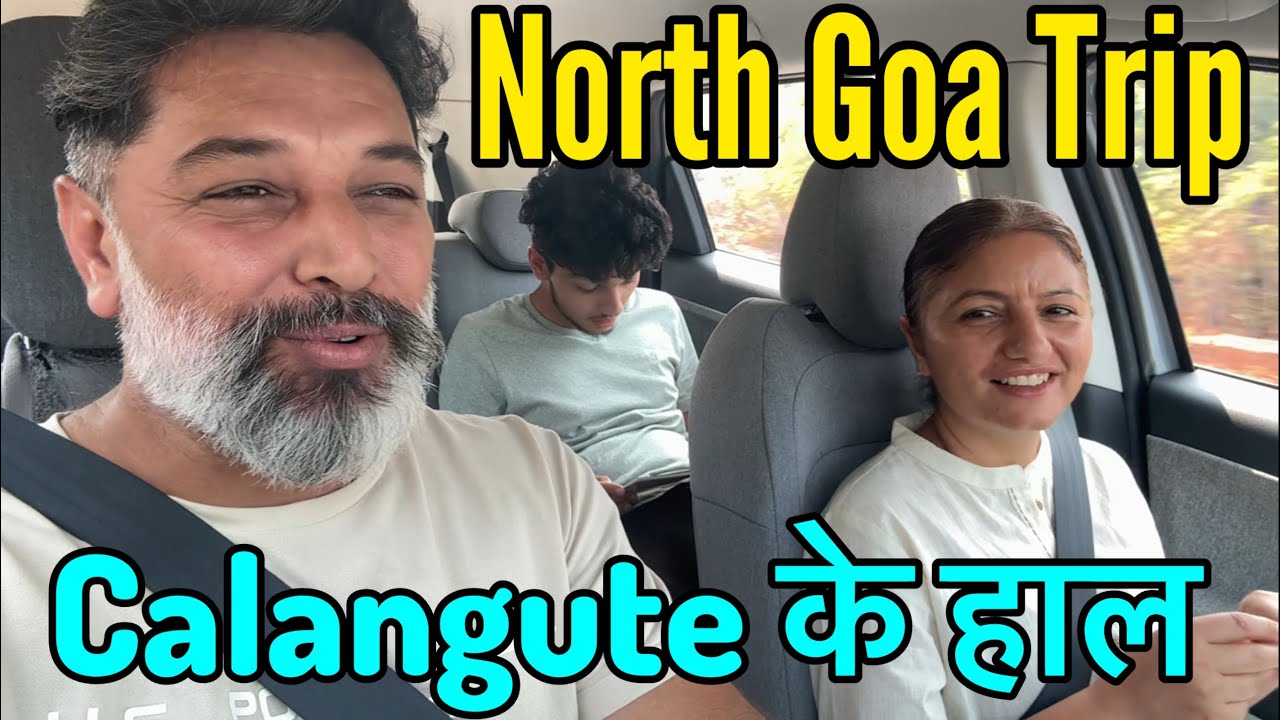 North Goa Trip || Calangute के हाल || Shopping , Lunch & Enjoyment with Family || Harry Dhillon 
