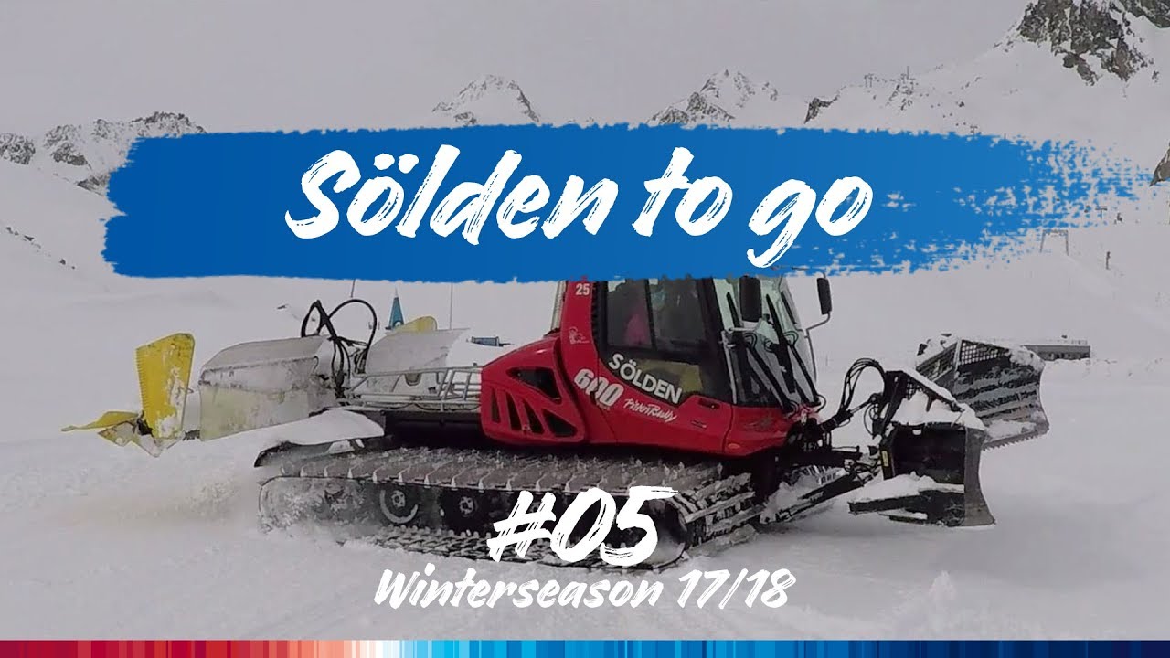 Sölden to go #05 - Pistenbullys | Winterseason 17/18