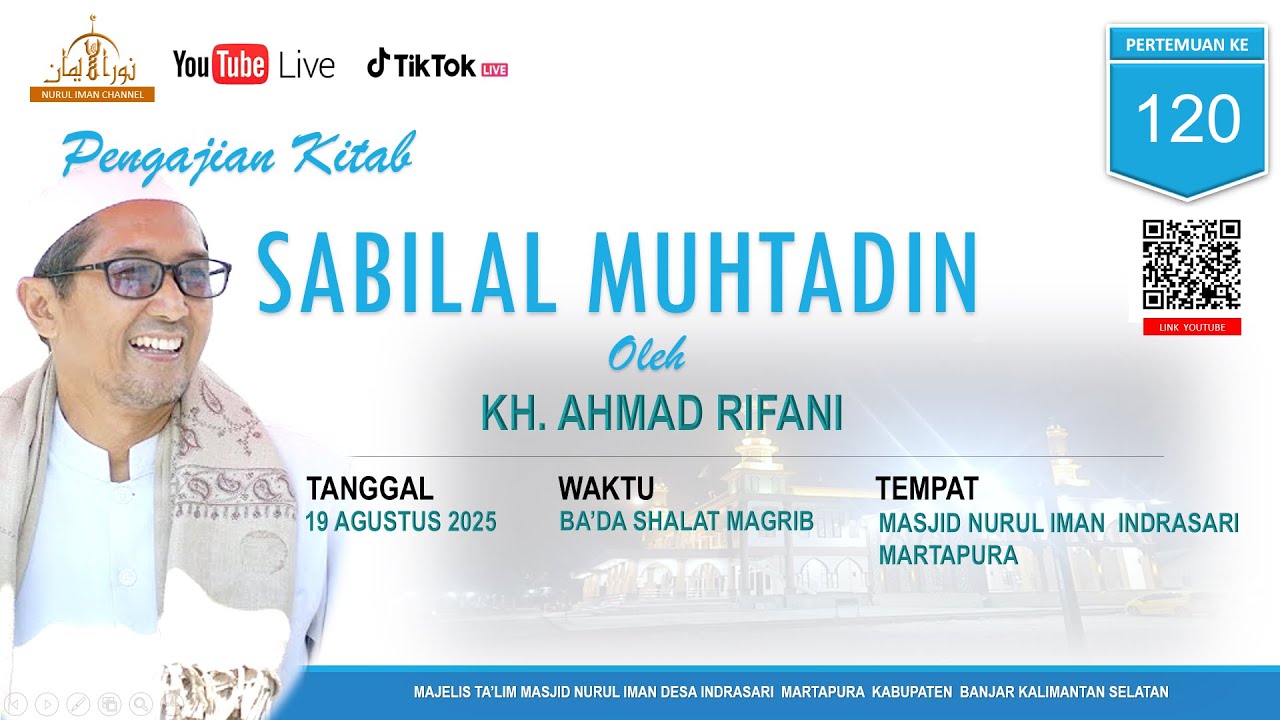 PERTEMUAN KE-120 PENGAJIAN KITAB SABILAL MUHTADIN  OLEH KH. AHMAD RIFANI  (19 AGUSTUS 2025)