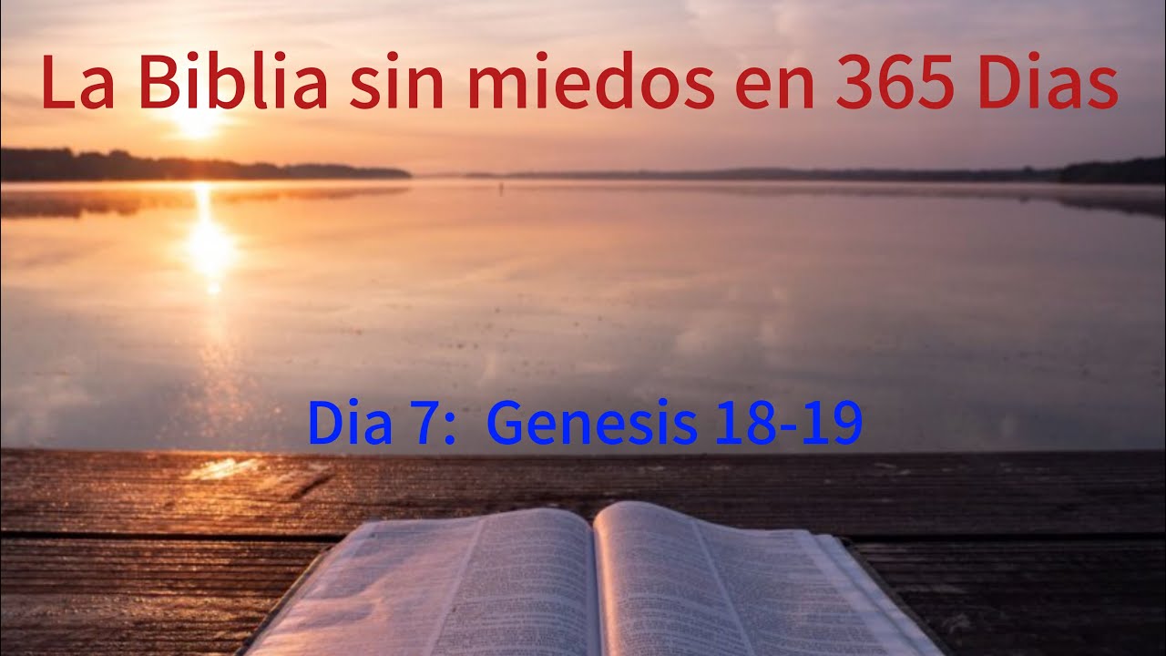 La Biblia sin miedos en 365 Dias - Dia 7: Genesis 18-19