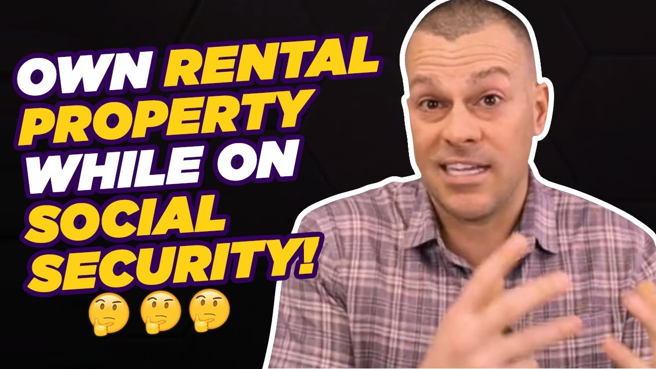 Can you own rental property while on social security or Disability?