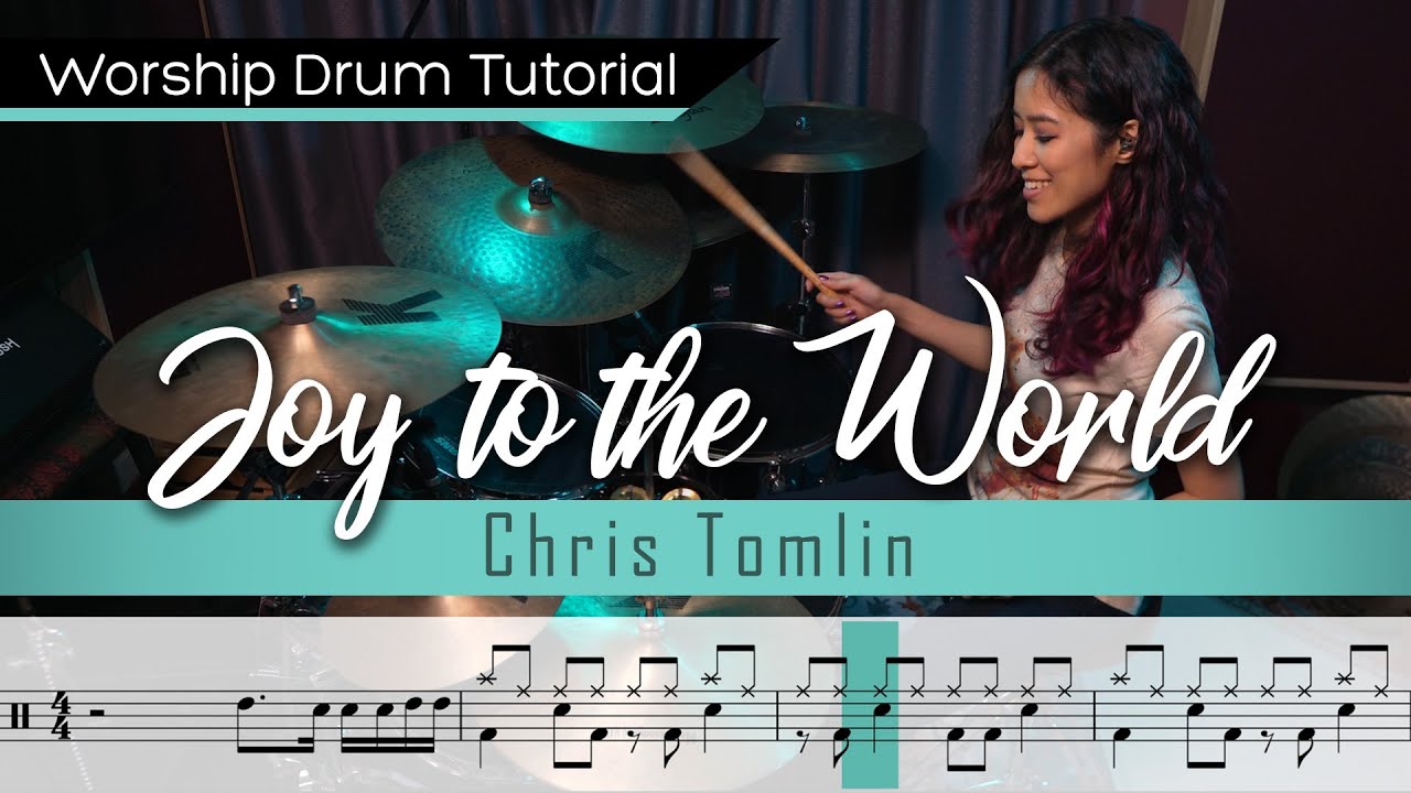 Joy To The World (Unspeakable Joy) - Chris Tomlin || Worship Drumming Tutorial (with sheet music)