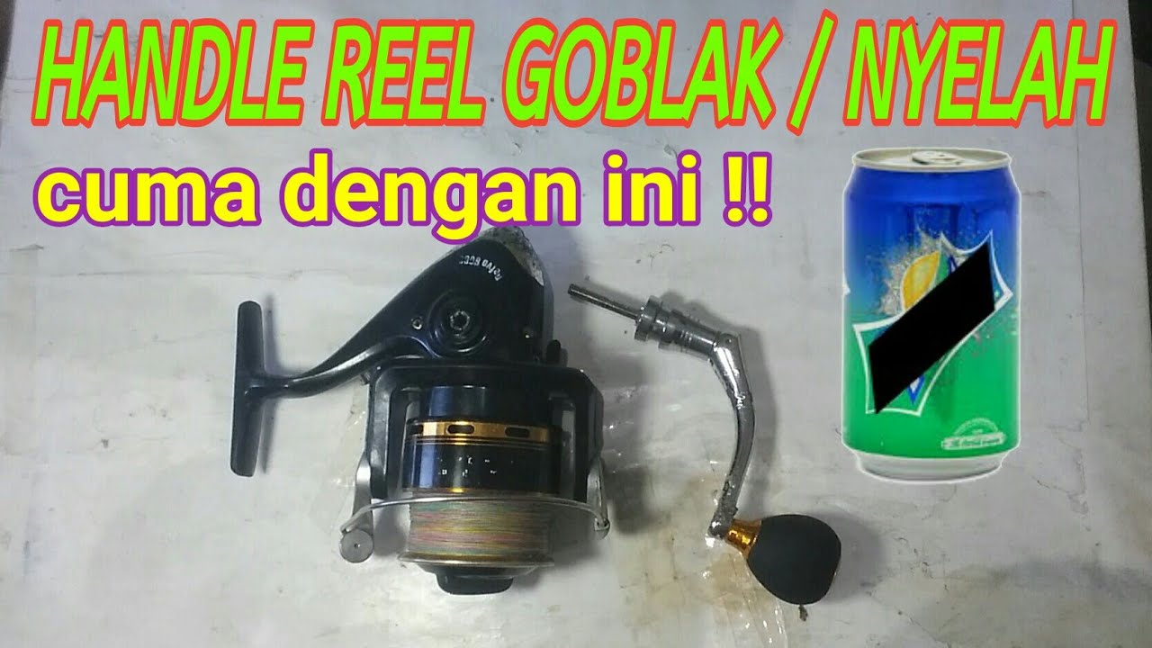 🔴MEMPERBAIKI | SERVICE | SOLUSI HANDLE REEL OBLAK | GOBLAK | NYELAH | GOYANG